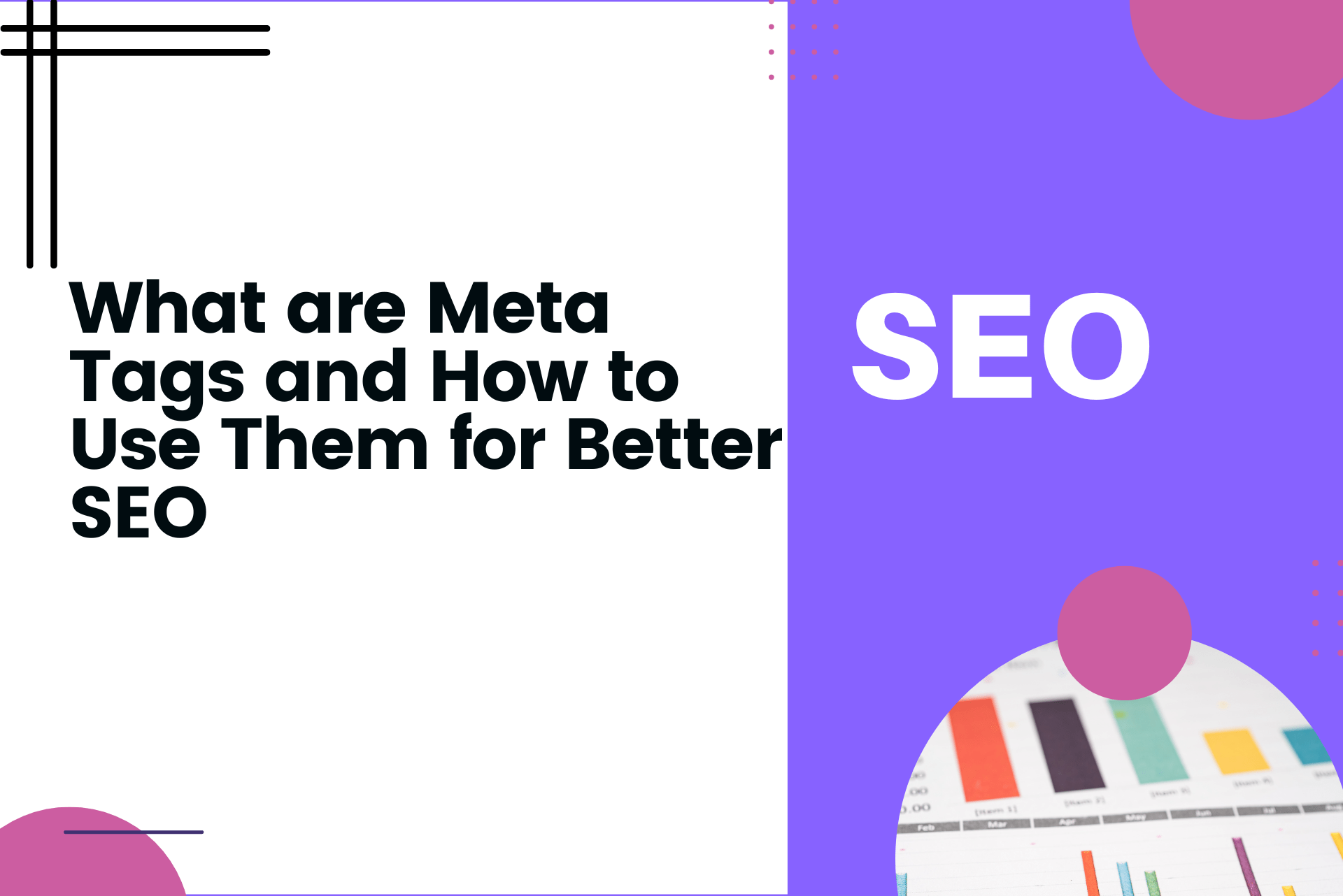 What are Meta Tags and How to Use Them for Better SEO